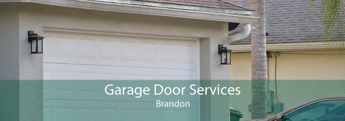 Garage Door Services Brandon